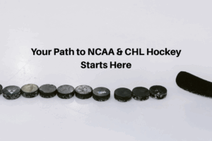 Your Path to NCAA & CHL Hockey Starts Here