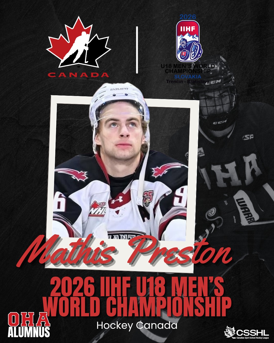 Huge congratulations to OHA alumnus Mathis Preston on being named one of 14 forwards representing Team Canada at the 2026 IIHF U18 Men's World Championship 🇨🇦🏒

Mathis continues to stand out for his incredible work ethic and elite hockey IQ, qualities that have clearly translated to the international stage.

The tournament kicks off tomorrow in Bratislava and Trenčín, running April 22 – May 2.

Best of luck on the international stage, Mathis, we’ll be cheering you on every step of the way as you chase the championship!🔥🏆 

#IIHF #U18MensWorlds #OHAAlumni #OkanaganHockey #CSSHLAlumni